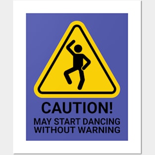 CAUTION! May start Dancing without Warning/ MUSIC FESTIVAL OUTFIT / Funny Disco Club Dance / Retro Vintage / Humor Posters and Art
